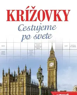 Krížovky, hádanky, hlavolamy Krížovky Cestujeme po svete - Veľké písmená