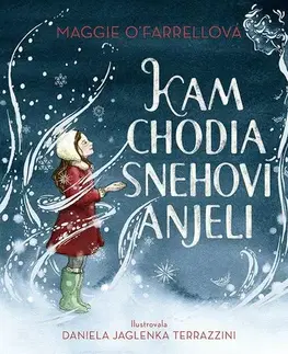 Rozprávky Kam chodia snehoví anjeli - Maggie O´Farrell,Daniela Jaglenka Terrazzini,Lucia Halová