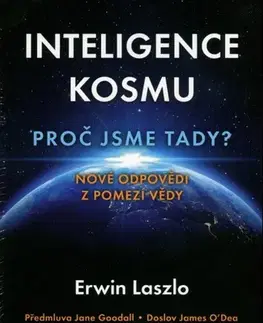 Astronómia, vesmír, fyzika Inteligence kosmu - Erwin Laszlo