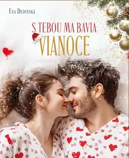 Romantická beletria S tebou ma bavia Vianoce - Eva Dedinská