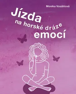 Romantická beletria Jízda na horské dráze emocí - Monika Vosáhlová