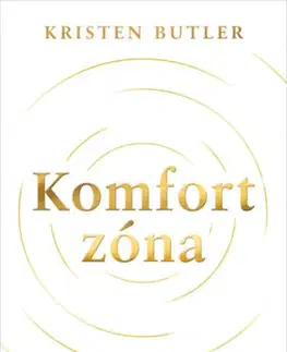 Rozvoj osobnosti Komfortzóna - Kristen Butler