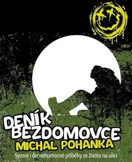Biografie - ostatné Deník bezdomovce - Michal Pohanka