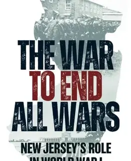 História The War to End All Wars - LTC Wasserman