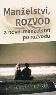 Partnerstvo Manželství, rozvod a nové manželství po rozvodu - Kenneth E. Hagin