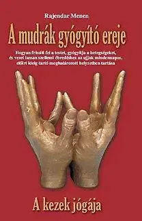 Joga, meditácia A mudrák gyógyító ereje - Rajendar Menen