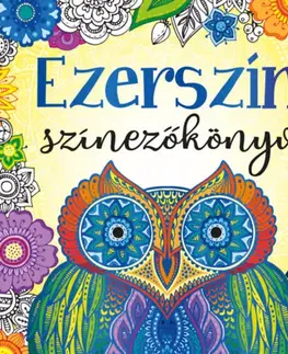 Maľovanky pre dospelých Ezerszín színezőkönyv - Mercédesz Fruzsina Bóka
