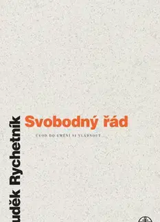 Filozofia Svobodný řád - Luděk Rychetník