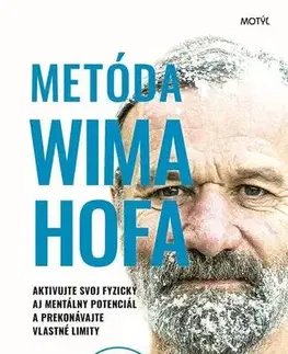 Zdravie, životný štýl - ostatné Metóda Wima Hofa - Wim Hof
