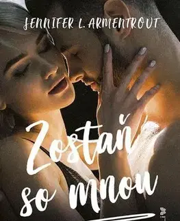 Romantická beletria Zostaň so mnou - Jennifer L. Armentrout