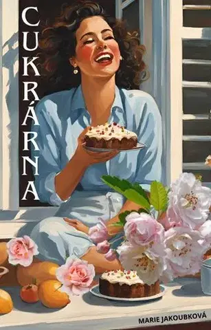 Romantická beletria Cukrárna - Jakoubková Marie