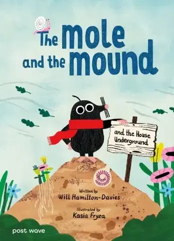 Leporelá, krabičky, puzzle knihy The Mole and the Mound - Will Hamilton-Davies