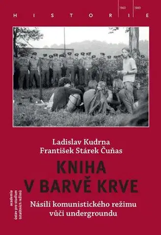 Slovenské a české dejiny Kniha v barvě krve - Ladislav Kudrna,František Stárek Čuňas