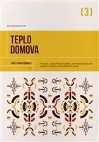 Dom, byt, stavba -ostatné Teplo domova - Kolektív autorov