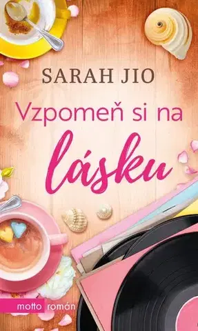 Romantická beletria Vzpomeň si na lásku - Sarah Jio