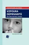 Zdravie, životný štýl - ostatné Vzpoura deprivantů - František Koukolík,Jana Drtilová