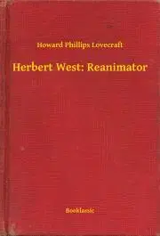 Svetová beletria Herbert West: Reanimator - Howard Phillips Lovecraft