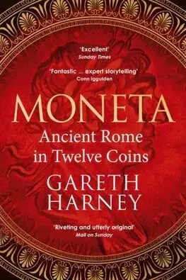 Starovek Moneta - Ancient Rome in Twelve Coins - Gareth Harney