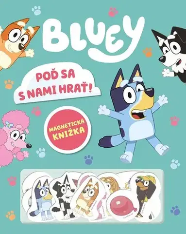 Leporelá, krabičky, puzzle knihy Bluey - Magnetická knižka - Poď sa s nami hrať - Kolektív autorov