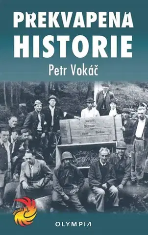 Mystika, proroctvá, záhady, zaujímavosti Překvapená historie - Petr Vokáč