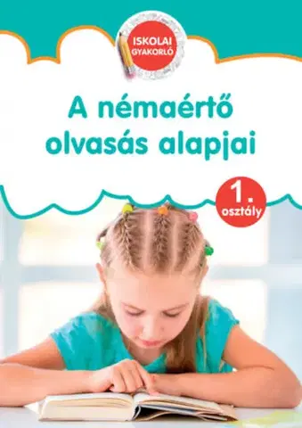 Učebnice pre ZŠ - ostatné A némaértő olvasás alapjai, 1. osztály - Kolektív autorov