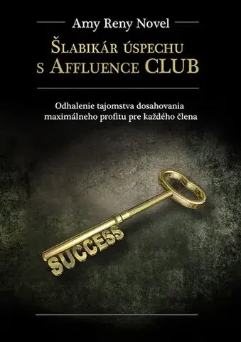 Financie, finančný trh, investovanie Šlabikár úspechu s Affluence CLUB - Amy Reny Novel
