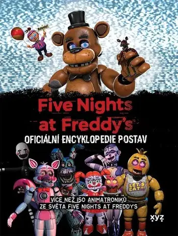 Pre deti a mládež - ostatné Five Nights at Freddy's: Oficiální encyklopedie postav - Scott Cawthon,Michaela Karavarakis