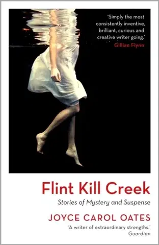 Detektívky, trilery, horory Flint Kill Creek - Joyce Carol Oates