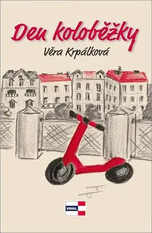 Česká beletria Den koloběžky - Věra Krpálková
