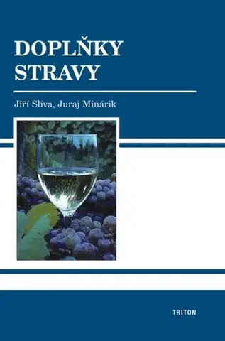 Medicína - ostatné Doplňky stravy - Jiří Slíva,Juraj Minárik