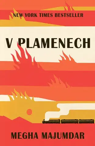 Svetová beletria V plamenech - Megha Majumdar,Zdeněk Huml