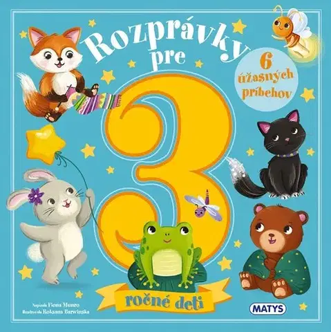Rozprávky Rozprávky pre 3-ročné deti - Fiona Munro,Roksana Barwinska