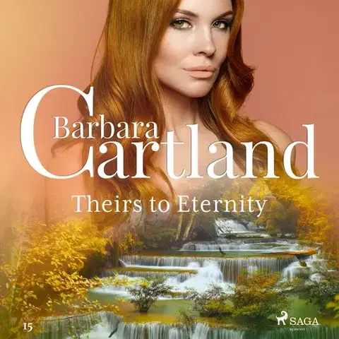 Romantická beletria Saga Egmont Theirs to Eternity (Barbara Cartland’s Pink Collection 15) (EN)