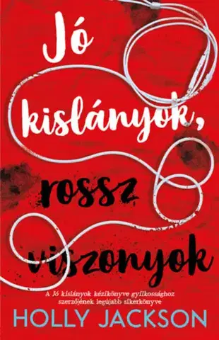 Detektívky, trilery, horory Jó kislányok, rossz viszonyok - Holly Jackson