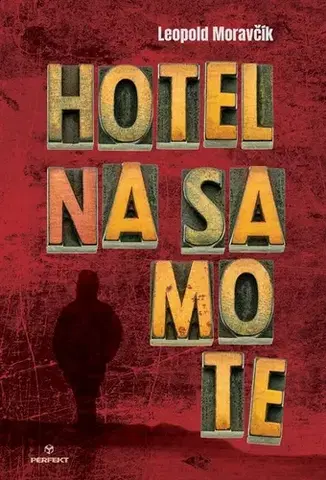 Slovenská beletria Hotel na samote - Leopold Moravčík