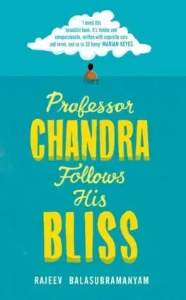 Cudzojazyčná literatúra Professor Chandra Follows His Bliss - Rajeev Balasubramanyam
