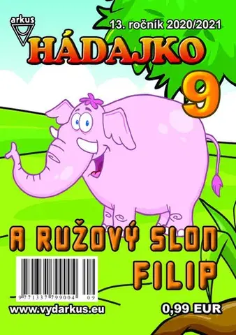 Pre deti a mládež - ostatné Hádajko 9 2021 a ružový slon Filip - Jela Mlčochová