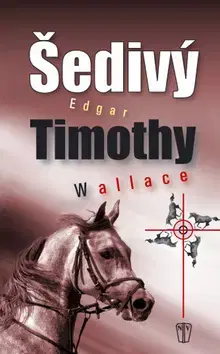 Detektívky, trilery, horory Šedivý Timothy - Edgar Wallace