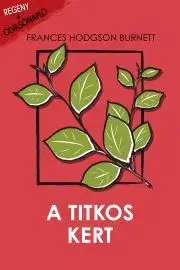 Beletria - ostatné A titkos kert - Frances Hodgson Burnett