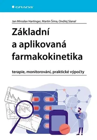 Medicína - ostatné Základní a aplikovaná farmakokinetika - Jan Miroslav Hartinger