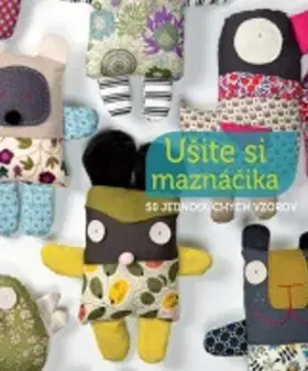 Pletenie, hačkovanie, vyšívanie, paličkovanie Ušite si maznáčika
