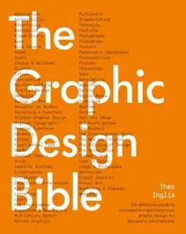 Dizajn, úžitkové umenie, móda The Graphic Design Bible - Theo Inglis