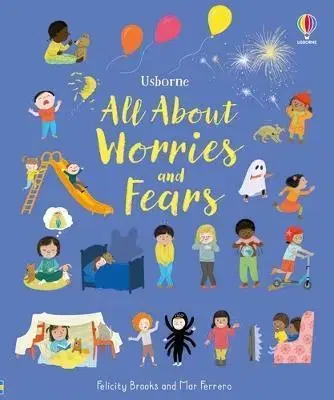 Pre deti a mládež - ostatné All About Worries and Fears - Felicity Brooks