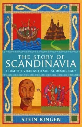 Svetové dejiny, dejiny štátov The Story of Scandinavia - Stein Ringen