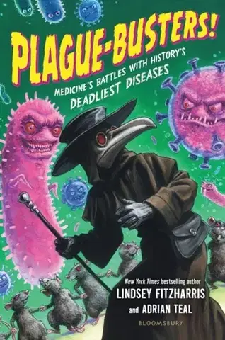 Encyklopédie pre deti a mládež - ostatné Plague-Busters! - Adrian Teal,Lindsey Fitzharrisová