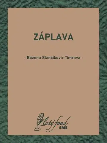 Slovenská beletria Záplava - Božena Slančíková-Timrava