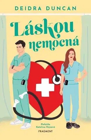 Romantická beletria Láskou nemocná - Deidra Duncan,Kateřina Hejnová