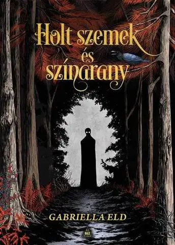 Sci-fi a fantasy Holt szemek és színarany - Gabriella Eld