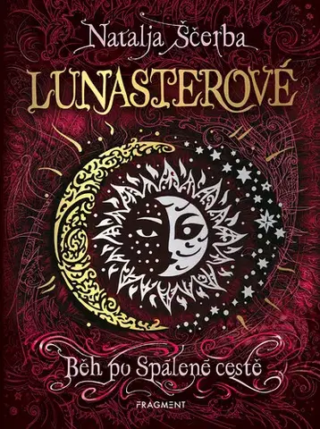Fantasy, upíri Lunasterové - Běh po Spálené cestě - Natalja Ščerba