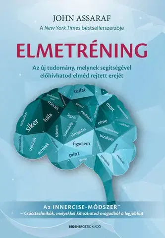 Psychológia, etika Elmetréning - John Assaraf